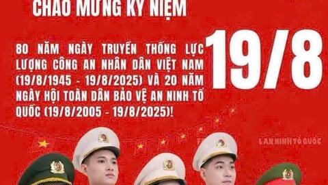 Kỷ niệm 80 năm ngày thành lập Lực lượng Công an nhân dân Việt Nam (19/8/1945 – 19/8/2025)